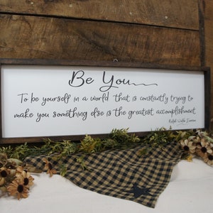 Be You | Ralph Waldo Emerson Quotes | Ralph Emerson Signs | Farmhouse Signs | Wood Rustic Style | All Wood Frames | 3 foot signs