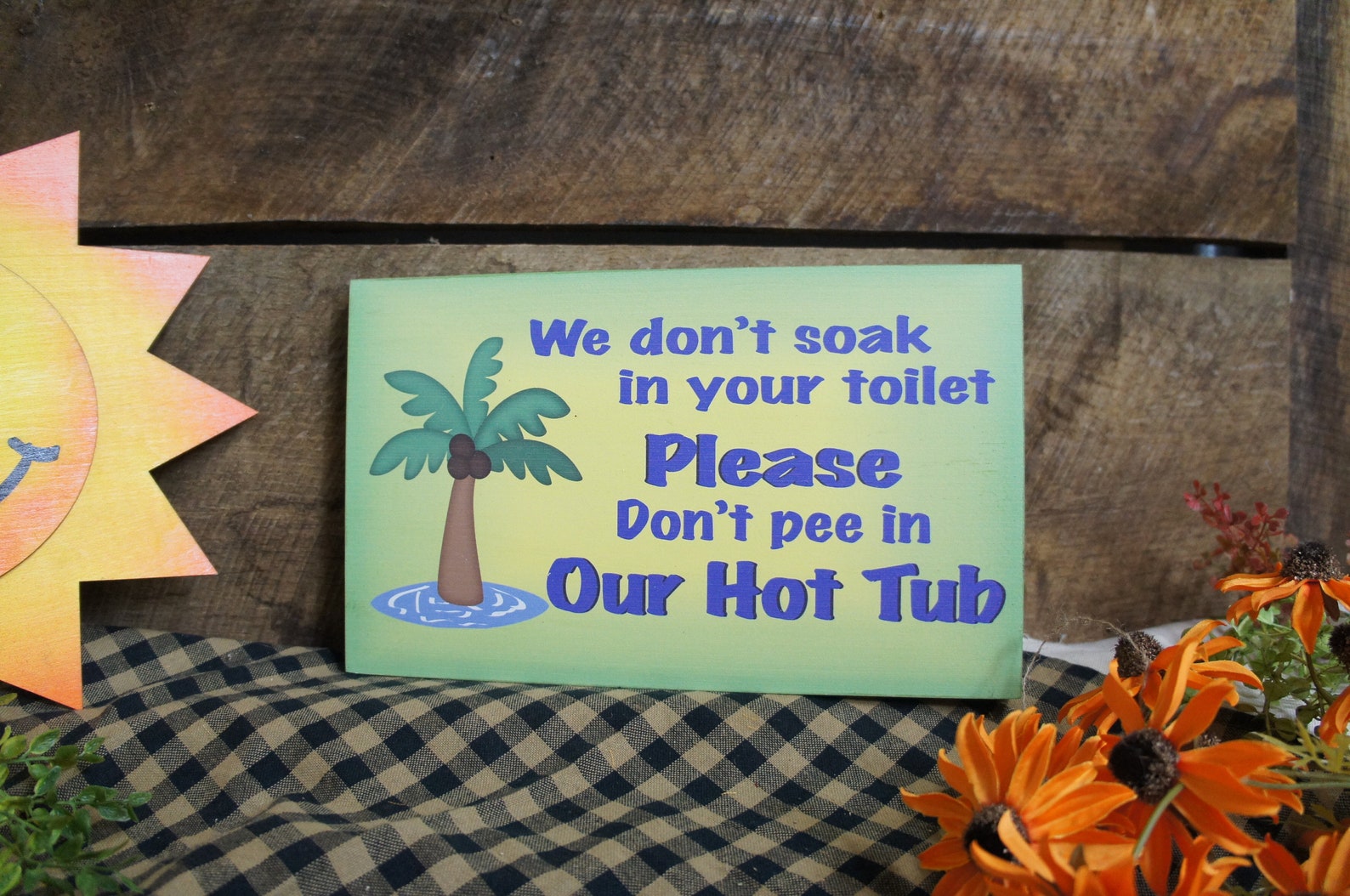 Hot Tub Sign We Dont Soak in Your Toliet Please Don't Pee Etsy