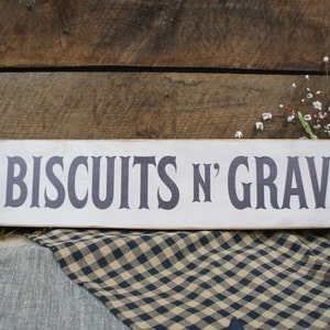 Biscuits n Gravy Rustic Style Kitchen or Restaurant Sign Breakfast Anytime We can change any wording . Great kitchen decor