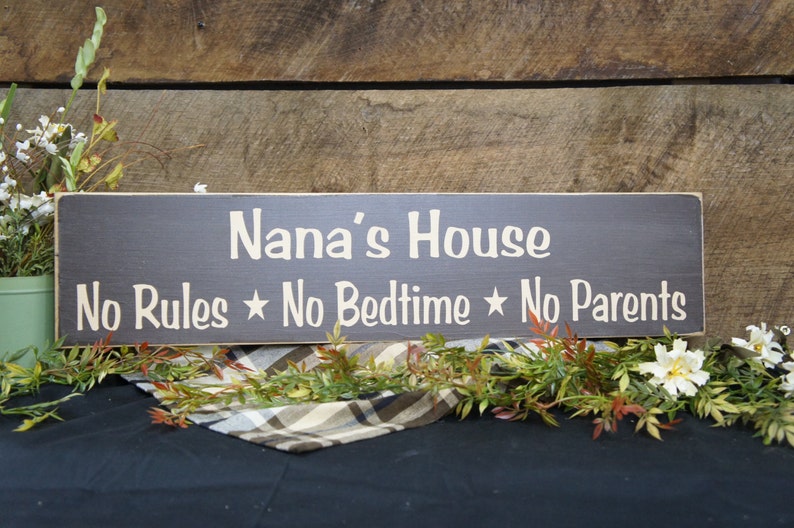 Nana's House No Rules No Bedtime No Parents Rustic Style Etsy