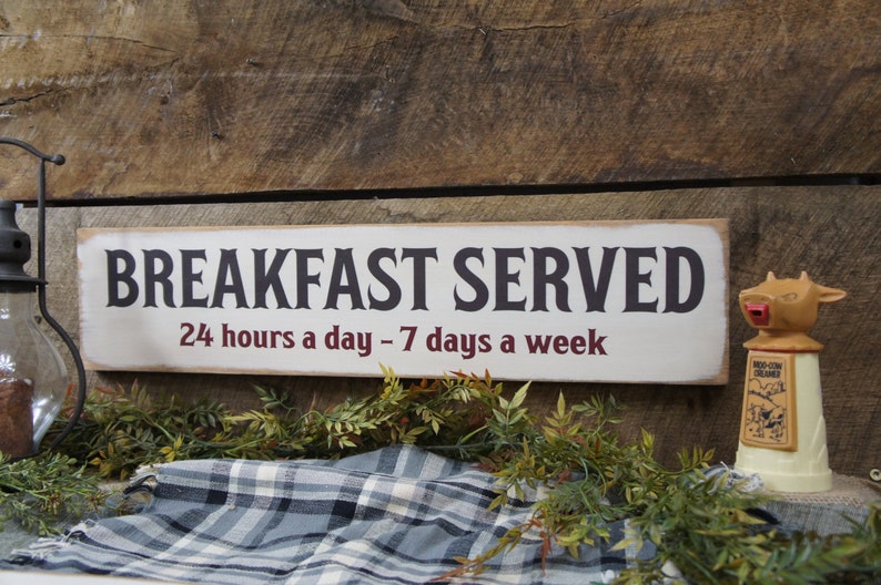 BREAKFAST SERVED 24 Hours a Day 7 Days a Week Rustic Style - Etsy