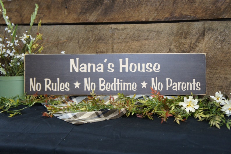 Nana's House No Rules No Bedtime No Parents Rustic Style Etsy