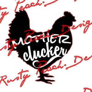 Arquivo de corte Mother Clucker, Download, SVG, PNG, Studio, Studio3, Silhouette Cameo, Cricut, Download instantâneo.