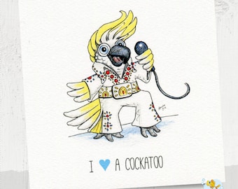 Rude cockatoo card, Valentine card, birthday card, i love a cockatoo, Cockatoo, Elvis Card, card for parrot fans