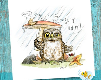 Grumpy Owl Card, Shit on it card, Sweary, Rude owl card, Funny Owl Card, Too Wet to woo