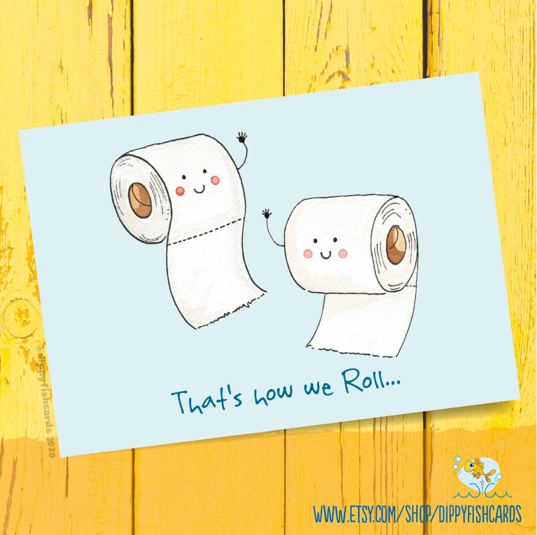 How We Roll, Toilet Roll Joke Postcard, Cheer up Card Etsy