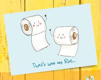 How we Roll, Toilet Roll joke postcard, cheer up card