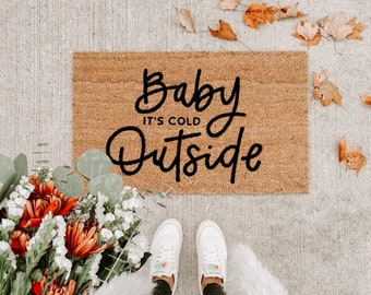 baby its cold outside | holiday doormat| christmas decor | winter decor | winter doormat | outdoor doormat | holiday decor