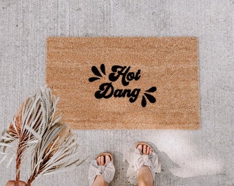 Hot Dang Doormat | welcome mat | custom doormat | cute doormat | outdoor doormat | wedding gift | housewarming gift | summer doormat