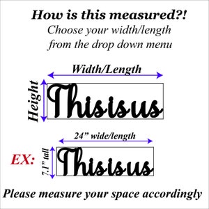 May include: Diagram showing how to measure the width and height of a custom sign. The sign says "This is us" in a cursive font. The example shows a sign that is 24 inches wide and 7.1 inches tall.