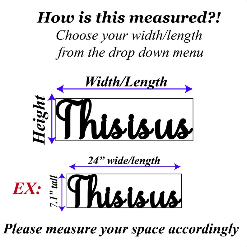 May include: Diagram showing how to measure the width and height of a custom sign. The sign says "This is us" in a cursive font. The example shows a sign that is 24 inches wide and 7.1 inches tall.