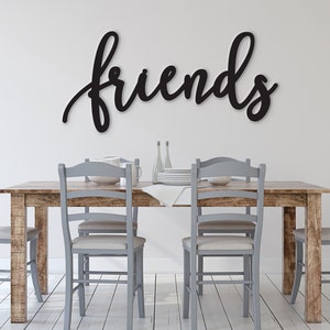 Friends sign, Family Wood Sign, Friends Wall Decor, Thanksgiving Decor, Friends Word Sign, Wood Cut Out Friends Sign, Dining room decor