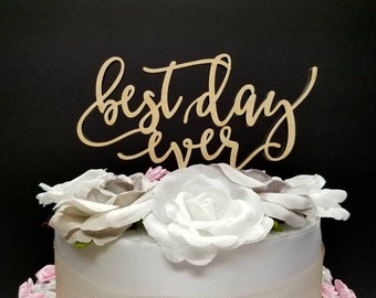 Best Day Ever Cake Topper. Best Day Ever Wedding Cake Topper. WOOD cake topper. Wedding cake topper. Engagement party cake topper