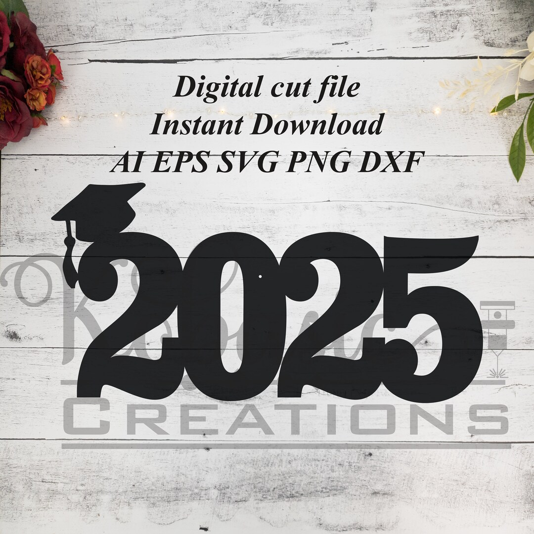 Class of 2025 Graduation Decor Cut Vector Silhouette File, Grad Sign, Class of 2025, Graduation