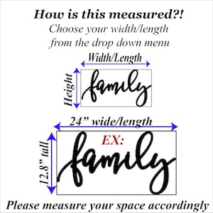 May include: A black and white "family" sign with a cursive font. The sign is 24 inches wide and 12.8 inches tall. The image shows how to measure the space for the sign.