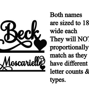 May include: Two names, "Beck" and "Moscariello", are displayed in a decorative font with hearts. Both names are 18 inches wide, but the letter sizes are not proportional due to the different letter counts and styles.