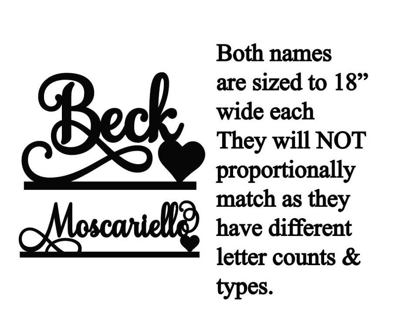 May include: Two names, "Beck" and "Moscariello", are displayed in a decorative font with hearts. Both names are 18 inches wide, but the letter sizes are not proportional due to the different letter counts and styles.