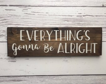 Gonna Be Alright Etsy