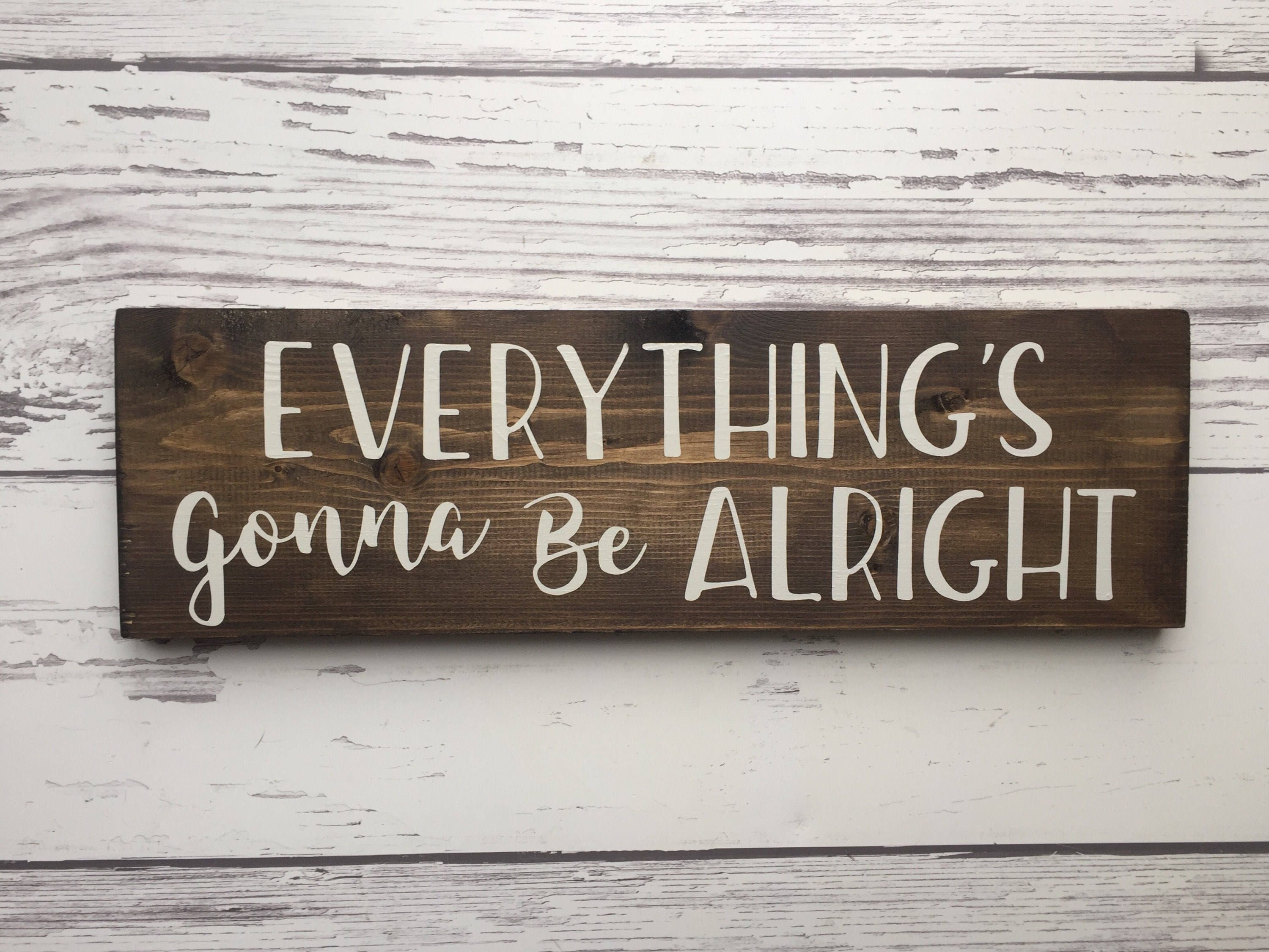 September 12th We Knew Everything Would Be Alright Everything's gonna be alright sign David Lee Murphy song | Etsy