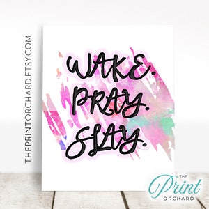 Wake Pray Slay, Printable Art, Printable Quotes, Prayer Quotes, Christia, Christian Gift, Womens Gift, Boss Lady, Cute Art, Christian Teen