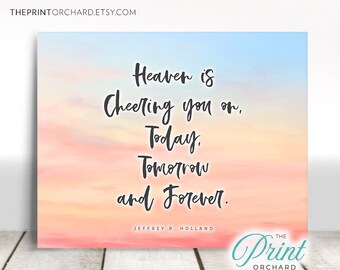 Heaven is Cheering You On, LDS Quote Printable, Elder Holland Quote - Etsy