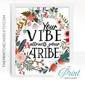 Your VIBE Attracts Your TRIBE Tribal 8x10 Printable Quote Influence Influential Tribal Arrows Boho Be a Leader Motivational Quote Floral