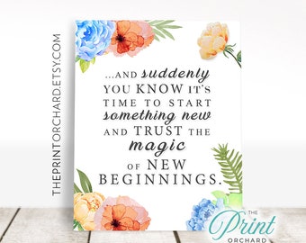 And Suddenly You Know It&#39;s Time To Start Something New And Trust The Magic Of New Beginnings Printable, INSTANT DOWNLOAD, Nursery Quote Art