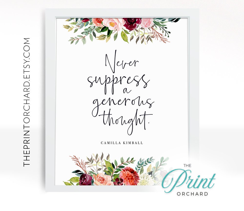 LDS Quote Printables, Kindness Quotes, Never Suppress a Generous ...