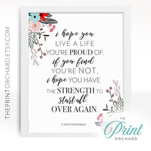 Printable Quotes, I Hope You Live a Life You&#39;re Proud of, Courage to Change, Start Over, Inspiring Quotes, Home Decor, Wall Art, Desk Art