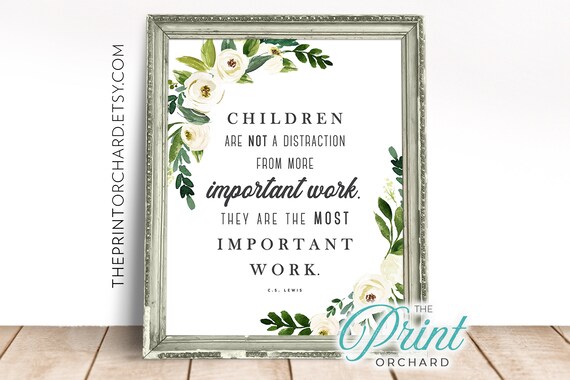 Children are Not a Distraction, Most Important Work | Babies Dont Keep, Nursery Wall Art Motherhood Quote Child's Room Art Floral Print