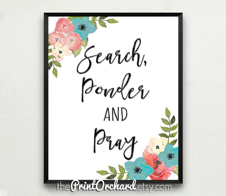 Search Ponder & Pray 8x10 Printable LDS Primary Song Quote Hymn Print Home Decor Wall Art Study Scriptures Christian Seek Learning Bible image 1