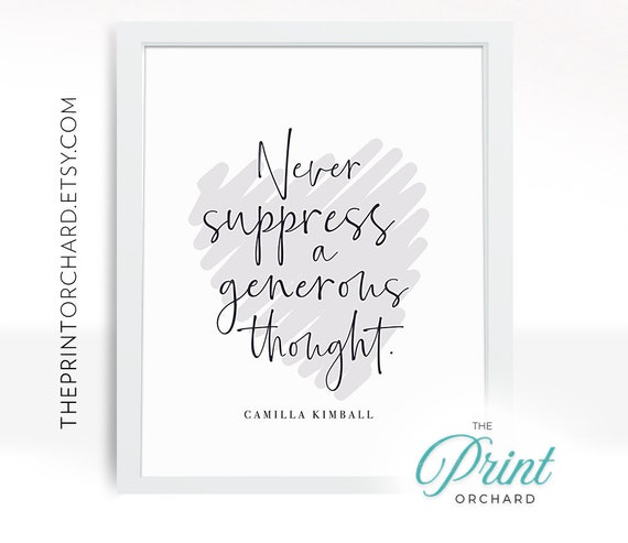 Printable Wall Art Kindness Quotes Never Suppress A Generous Etsy