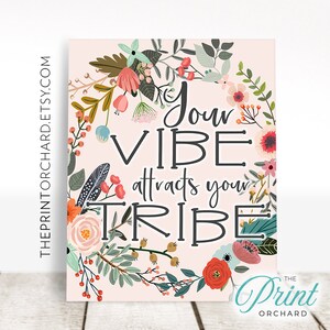 Your VIBE Attracts Your TRIBE Tribal 8x10 Printable Quote Influence Influential Tribal Arrows Boho Be a Leader Motivational Quote Floral