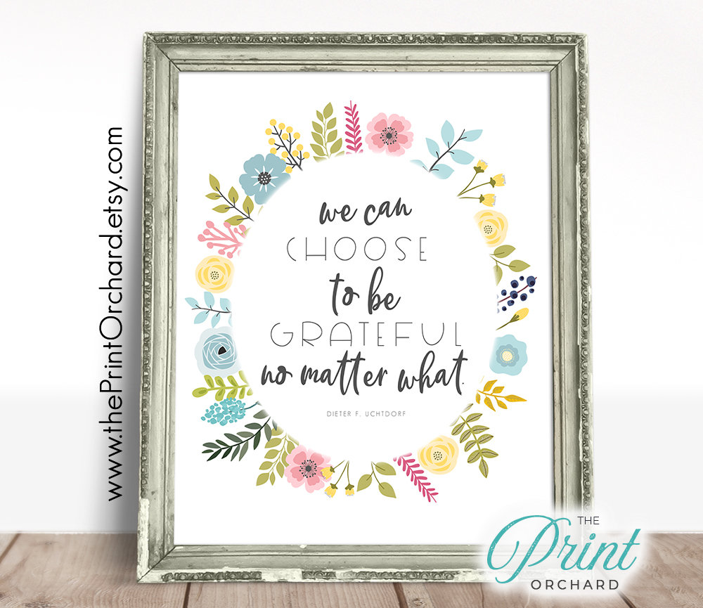 Dieter F Uchtdorf Quotes Lds Quotes Dieter F Uchtdorf Print We Can Choose To Be | Etsy Hong Kong