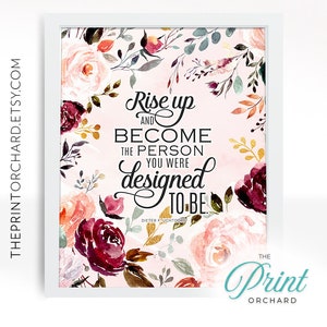 Uchtdorf Quotes Printable Art Rise Up & Become the Person You Were Designed to be LDS Young Women Mormon Potential Infinite Worth Self Love
