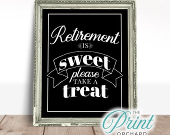 Retirement Sign Retirement is Sweet Sign Please Take a Treat Retirement Party Printable Sign Retirement Party Favors Sign / Happy Retirement