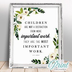 Children are Not a Distraction, Most Important Work | Babies Dont Keep, Nursery Wall Art Motherhood Quote Child's Room Art Floral Print image 3