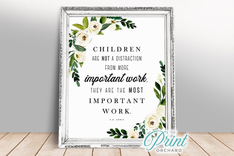 Children are Not a Distraction, Most Important Work | Babies Dont Keep, Nursery Wall Art Motherhood Quote Child's Room Art Floral Print image 3