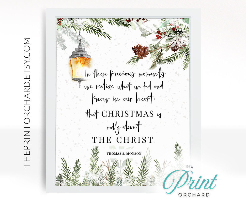 Christmas is About the Christ President Monson Christian Quote LDS Christmas Savior's Birth Jesus Christmas Printable Xmas Gift Silent Night - Etsy christmas-is-about-the-christ-president-monson-christian-quote-lds-christmas-savior-s-birth-jesus-christmas-printable-xmas-gift-silent-night-etsy