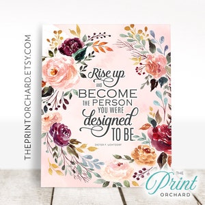 LDS Dieter F Uchtdorf Quotes Printable Art Rise Up & Become the Person You Were Designed to be LDS Young Women Mormon Potential Inspirationa