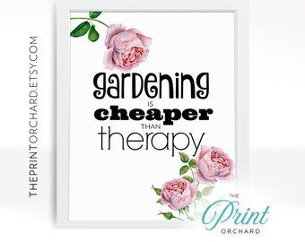 Gardening is Cheaper than Therapy 8x10 Printable Garden Floral Pink Roses Art Quote Funny Wall Art Printable Home Desk Office Gift Printable