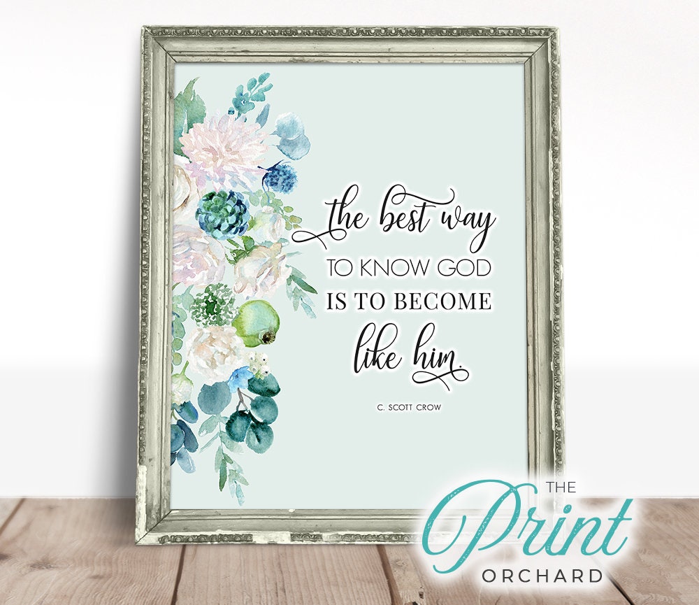 Lds Quotes The Best Way To Know God Become Like Him Be Etsy