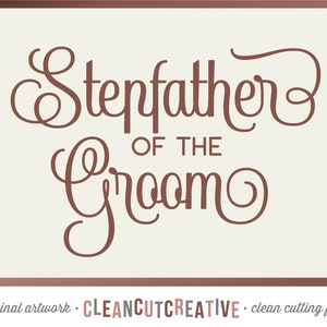 May include: A rectangular sign with a rose gold border and a cream-colored background. The words "Stepfather of the Groom" are written in a flowing, brown script. The bottom of the sign includes the text "CLEANCUTCREATIVE".