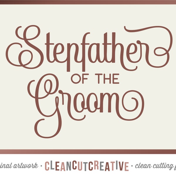 SVG Stepfather of the Groom svg Stepdad Step dad svg Wedding Party svg Bridal Party Father of the Groom - Cricut Silhouette commercial use