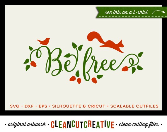Download Be Free Quote Svg Files Sayings Svg Dxf Eps Png Woodlands Etsy