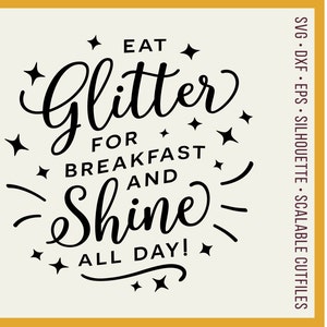 SVG Glitter svg Sparkle svg Shine svg Glitter for Breakfast Quote shirt design svg DXF PNG Cricut & Silhouette Studio clean cutting files image 1