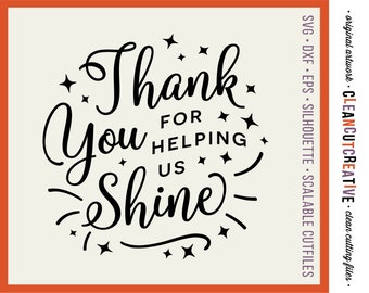 SVG Thank You For Helping Us Shine svg Teacher Appreciation svg - school teacher friend sparkle - Cricut & Silhouette - clean cutting files