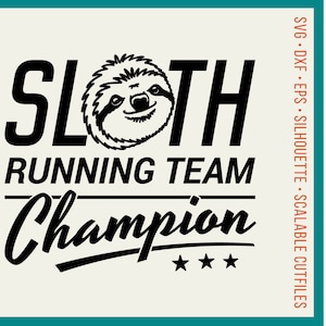 SVG Sloth svg Engraçado svg Sloth Running Team Champion svg design de camisa de vinil com transferência de calor - DXF eps PNG Cricut & Silhouette - uso comercial