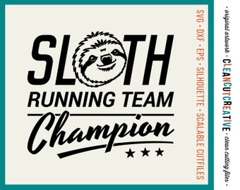 SVG Sloth svg Funny svg Sloth Running Team Champion svg heat transfer vinyl shirt design - DXF eps PNG Cricut & Silhouette - commercial use