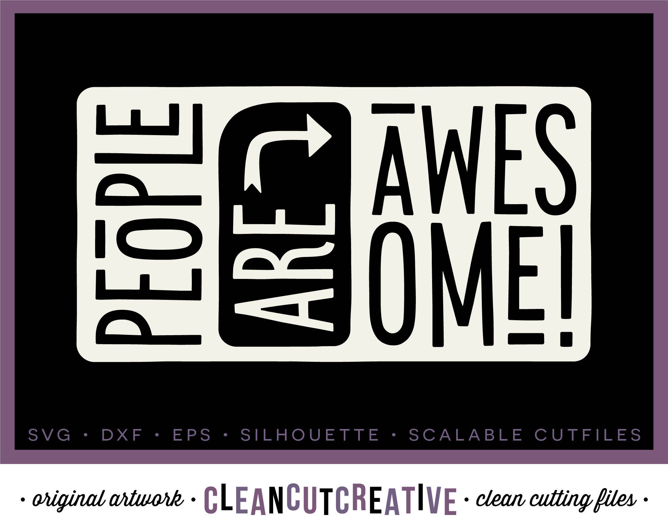 Download People Are Awesome Svg Files Sayings Quote Happy Positive Free Etsy